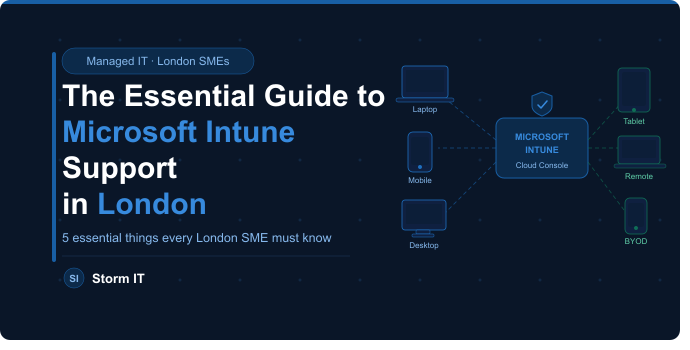 Microsoft Intune support in London — Storm IT engineer managing devices